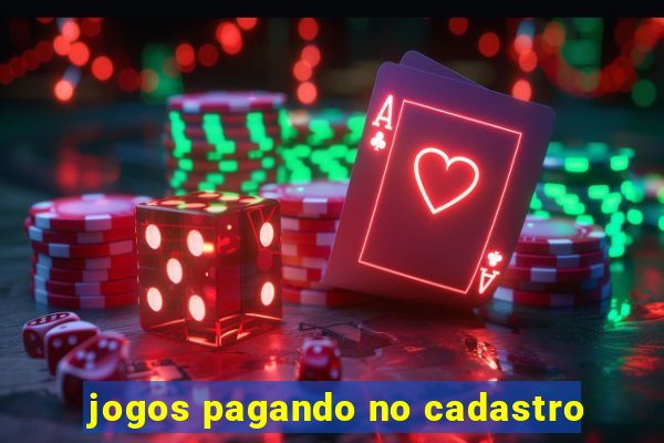 jogos pagando no cadastro